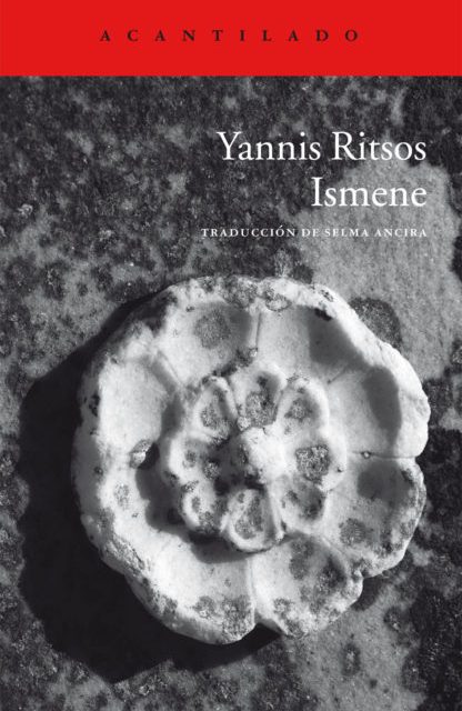 Yannis Ritsos _ fragmento de “Ismene”_el poema de la semana
